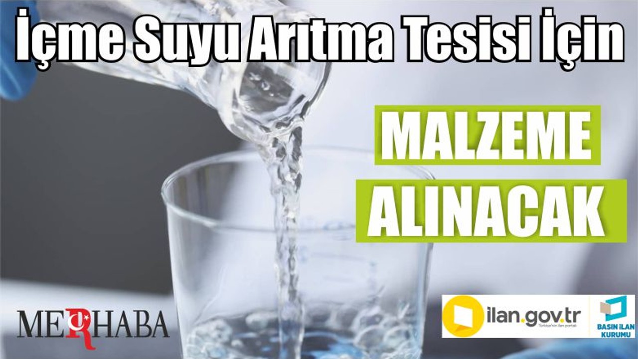 İçme suyu arıtma tesisi için malzeme alınacak