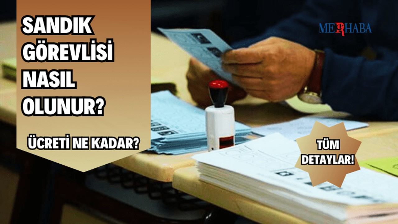 Sandık Görevlisi Nasıl Olunur?