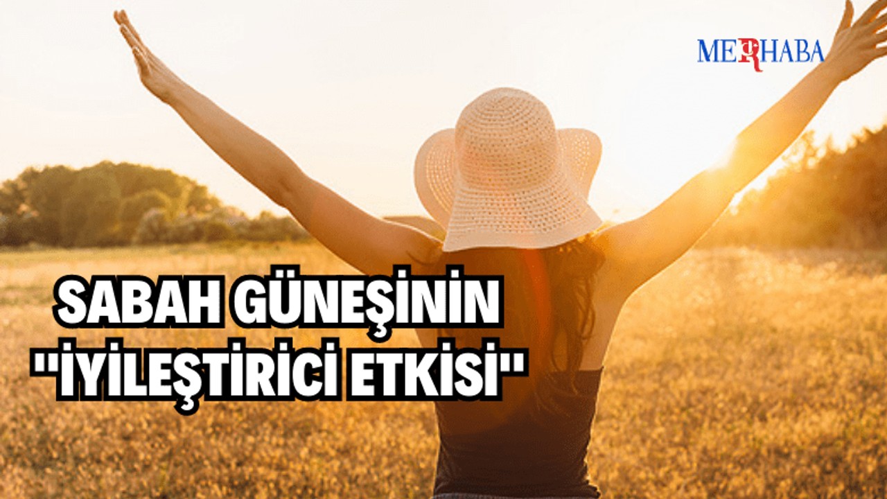 Sabah Güneşinin İyileştirici Etkisi