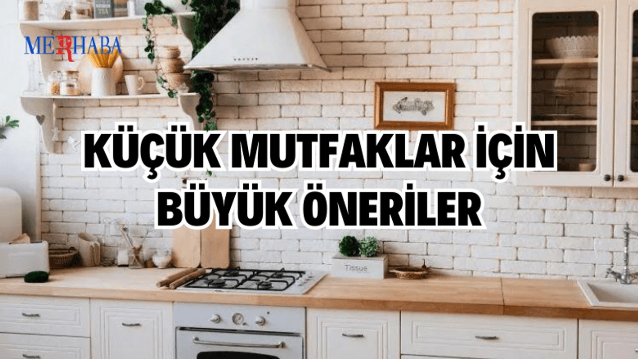 Küçük Mutfaklar İçin Öneriler