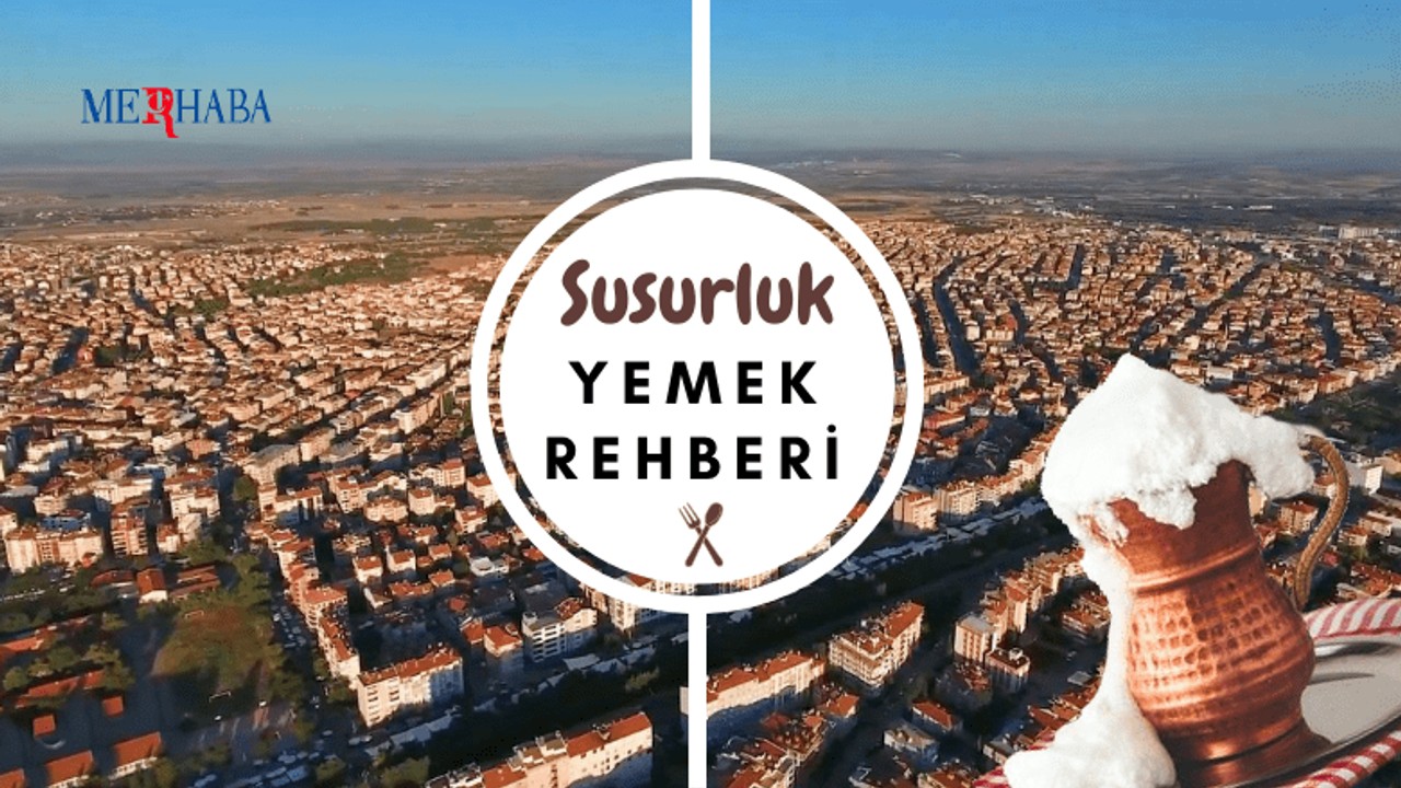 Susurluk'ta Ne Yenir?
