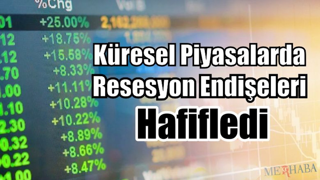 Resesyon Endişeleri Hafifledi