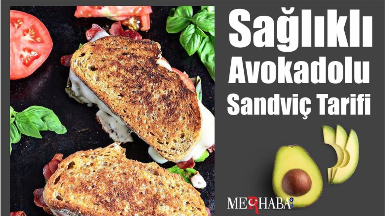 Sağlıklı Avokadolu Sandviç Tarifi