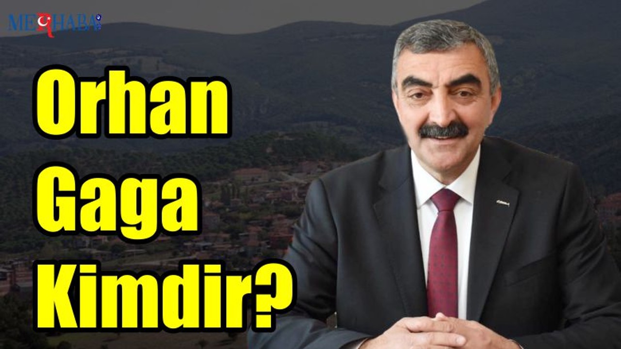 Orhan Gaga Kimdir?