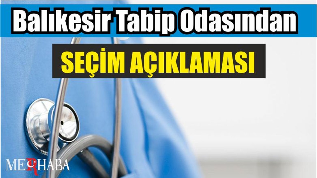 Balıkesir Tabip Odasından Seçim Açıklaması