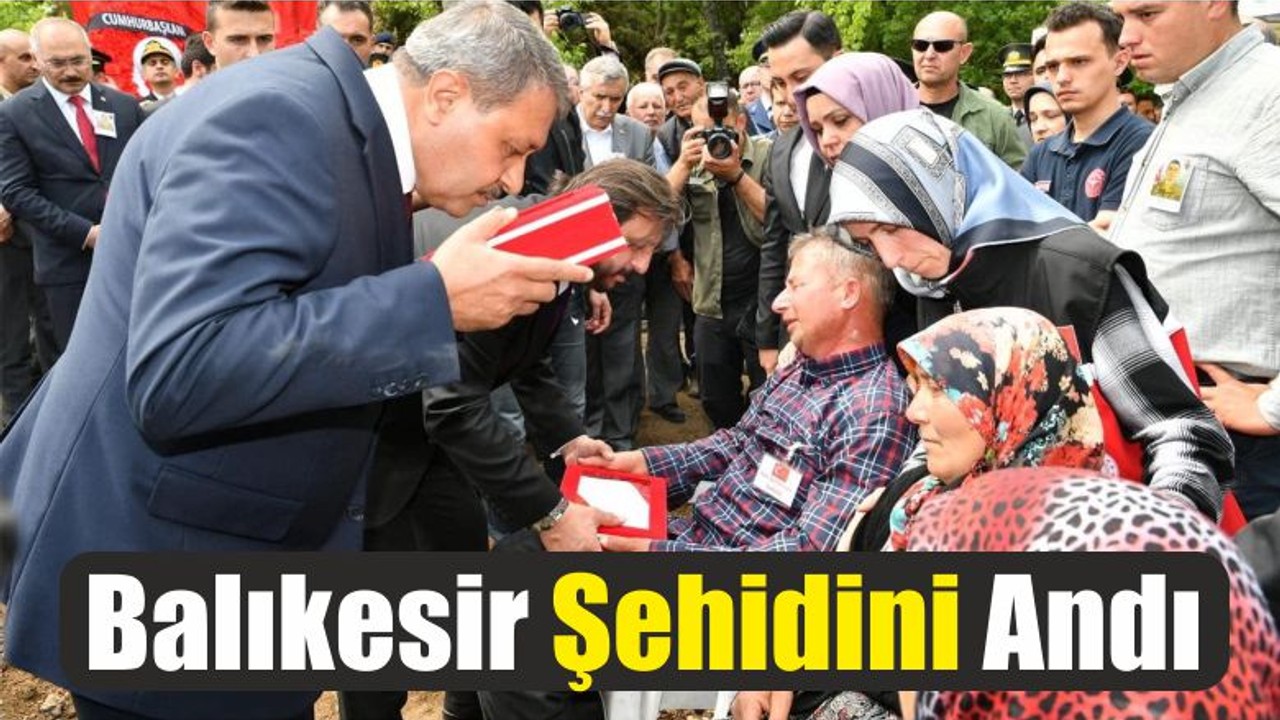 Balıkesir Şehidini Andı