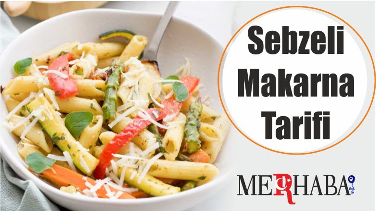 Sebzeli Makarna Tarifi