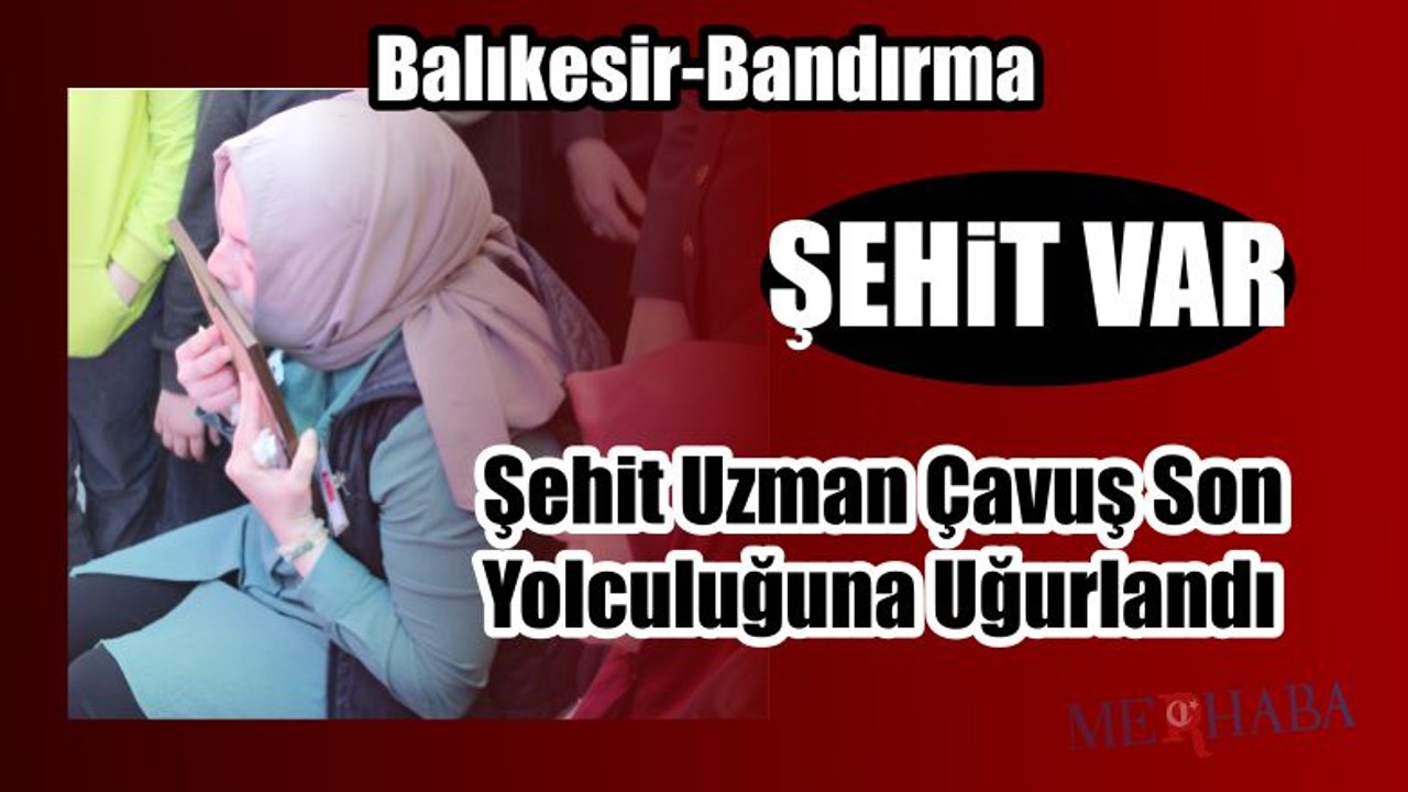 Balıkesir'de Şehit Var