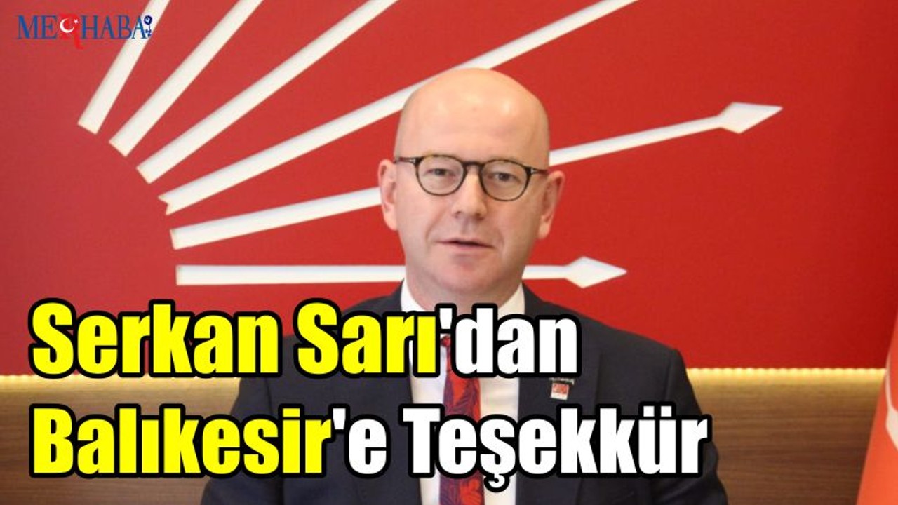 Serkan Sarı'dan Balıkesir'e Teşekkür