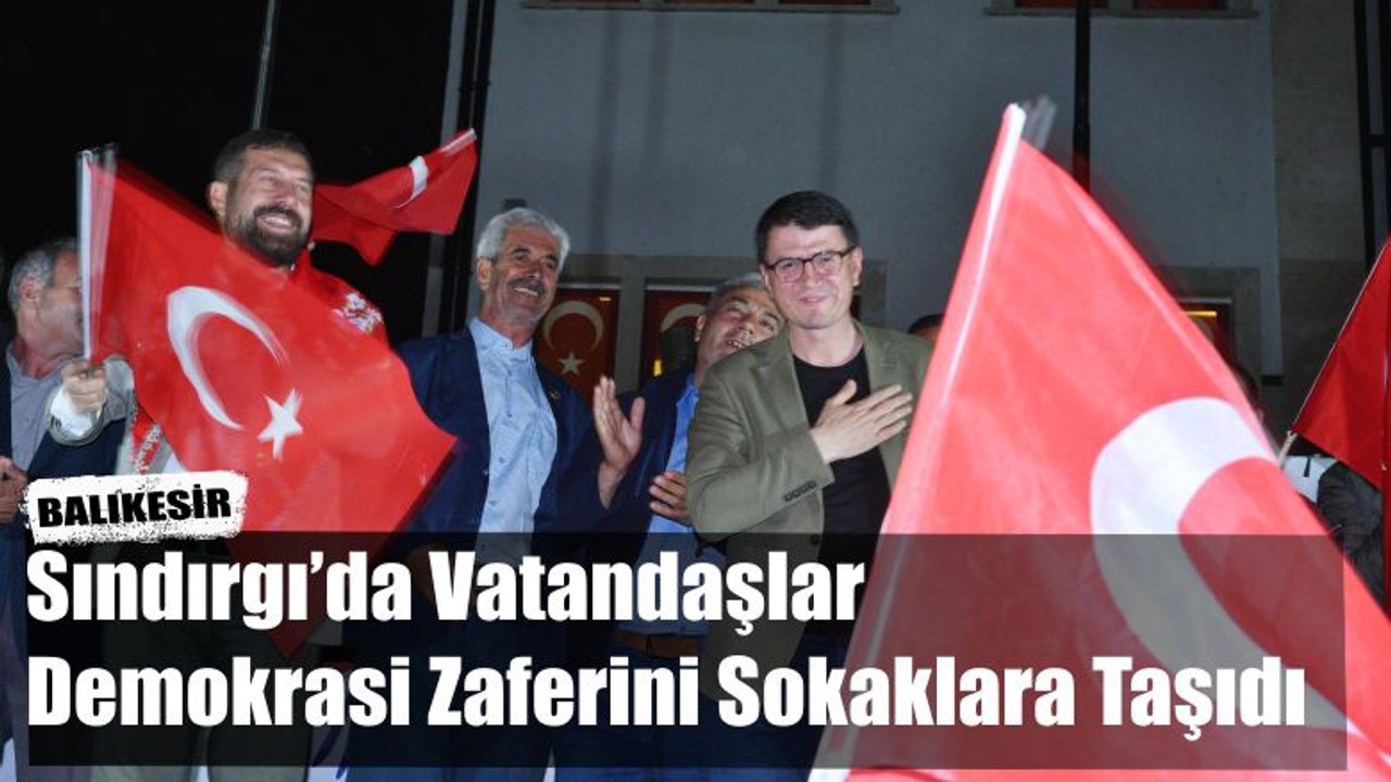 Sokaklarda Demokrasi Zaferi