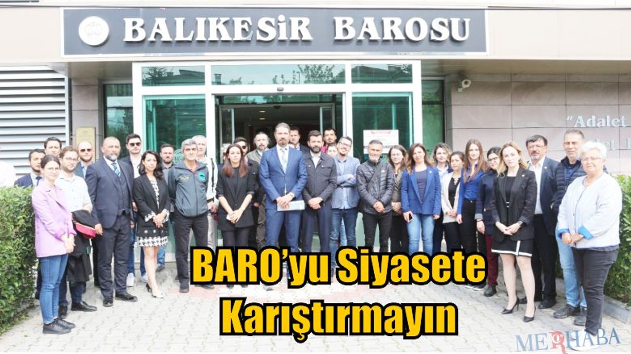 BARO’yu Siyasete Karıştırmayın