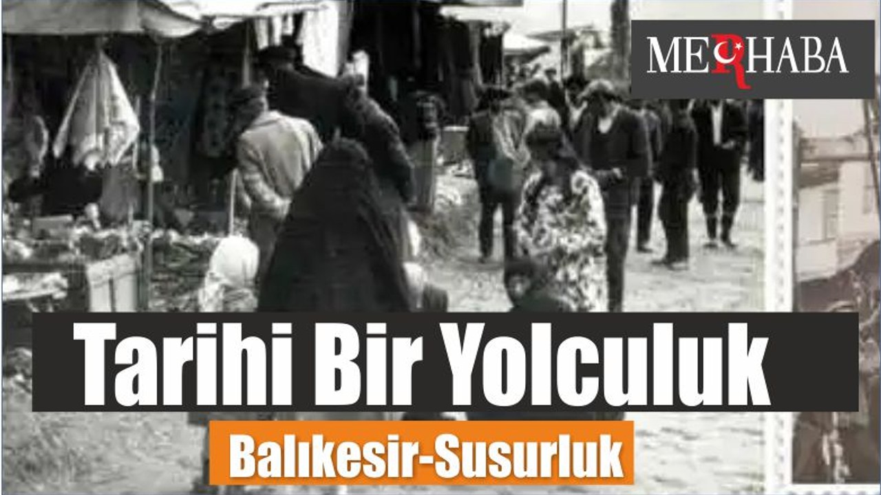 Susurluk'a Tarihi bir yolculuk