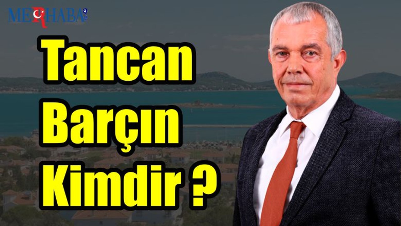 Tancan Barçın Kimdir ?
