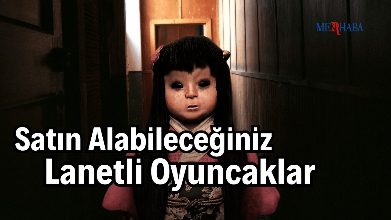 Satın Alınabilen Ürkütücü Oyuncaklar