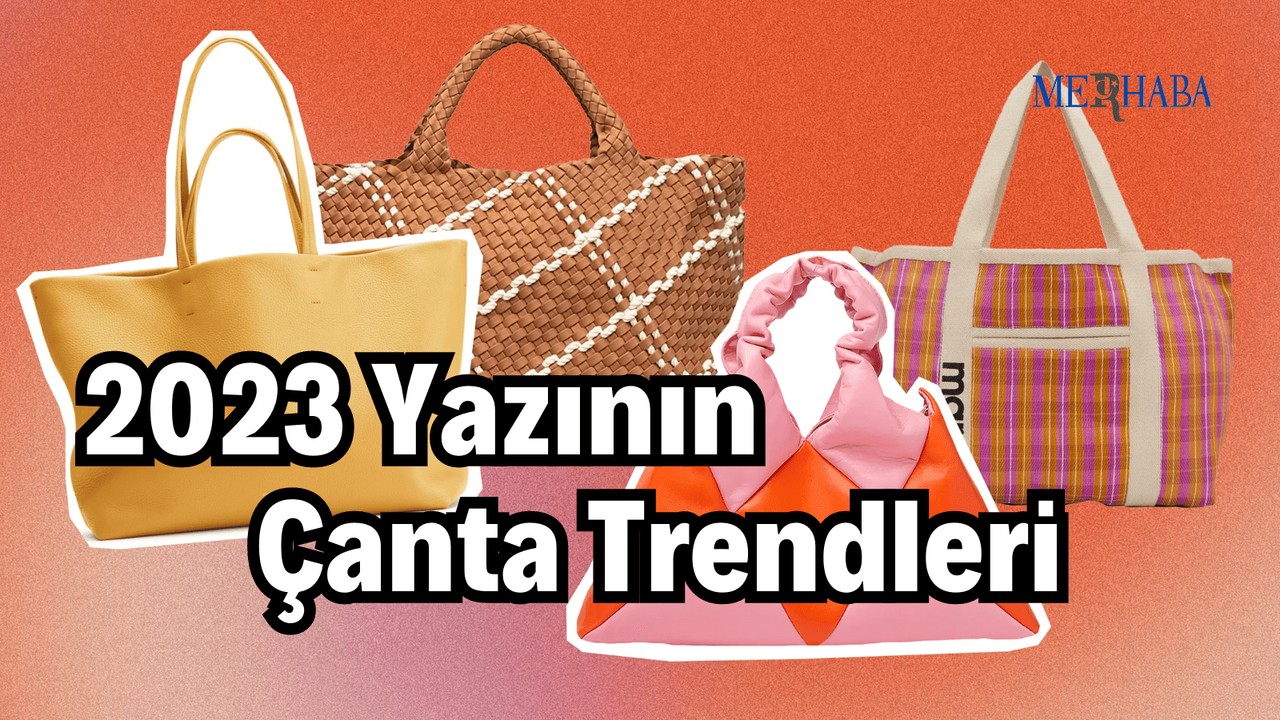 2023 Yazının Çanta Trendleri