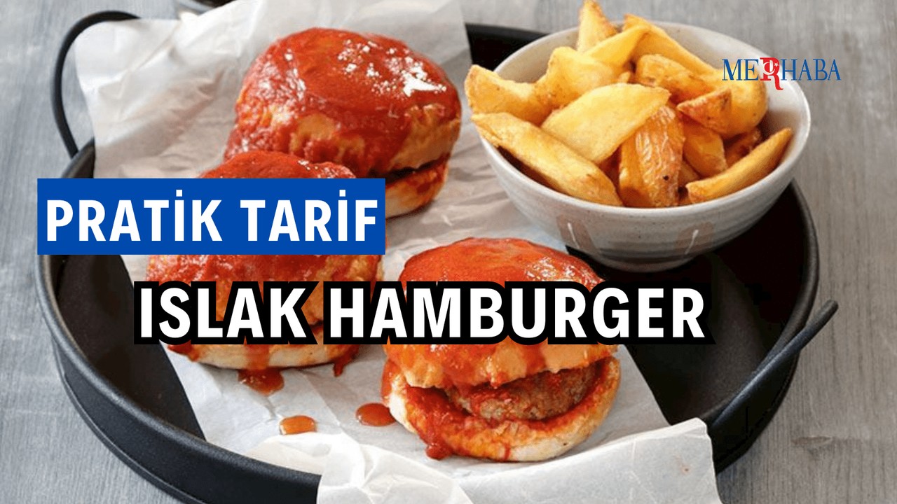 Pratik Tarif: Islak Hamburger