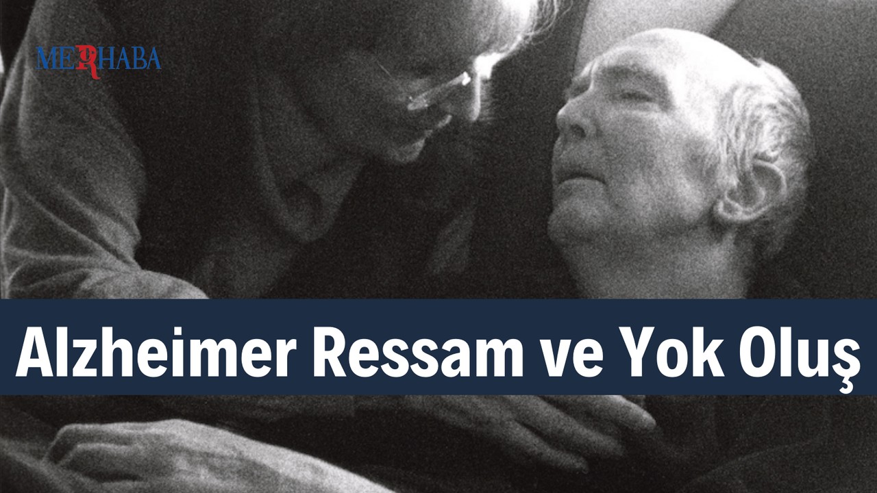 Alzheimer Ressam ve Yok Oluş