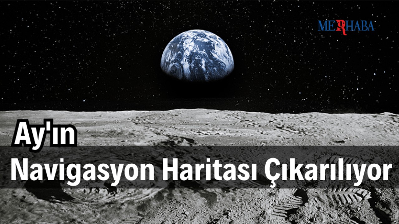 Ay'ın Navigasyon Haritası Çıkarılıyor