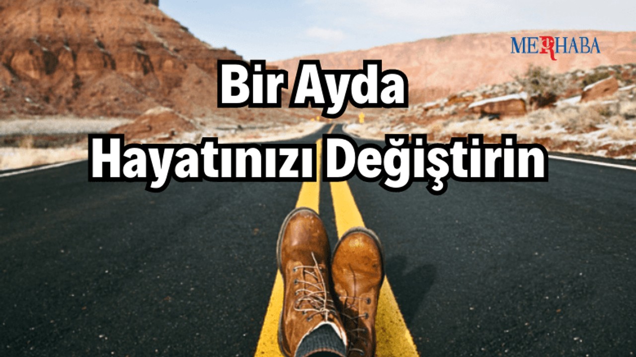 Bir Ayda Hayatınızı Değiştirin