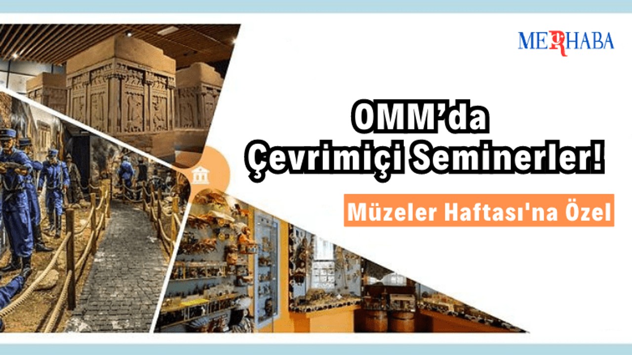 Müzeler Haftası’nda Çevrimiçi Seminerler