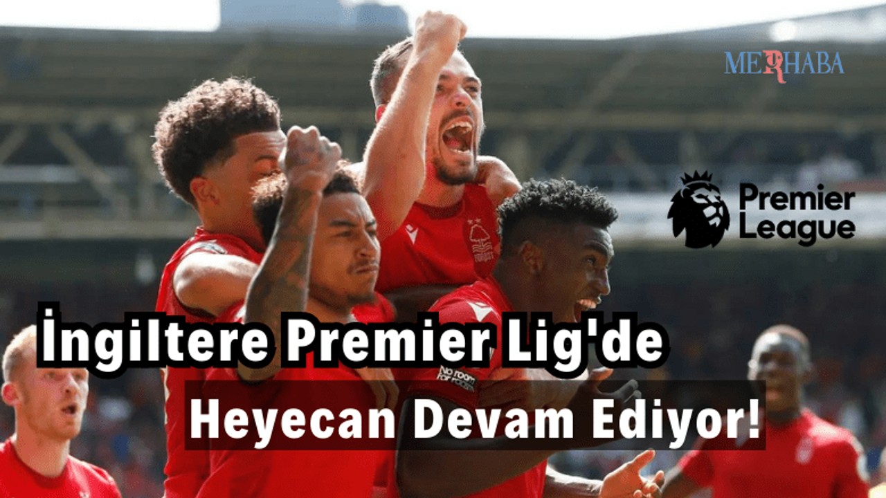 İngiltere Premier Lig'de Heyecan!