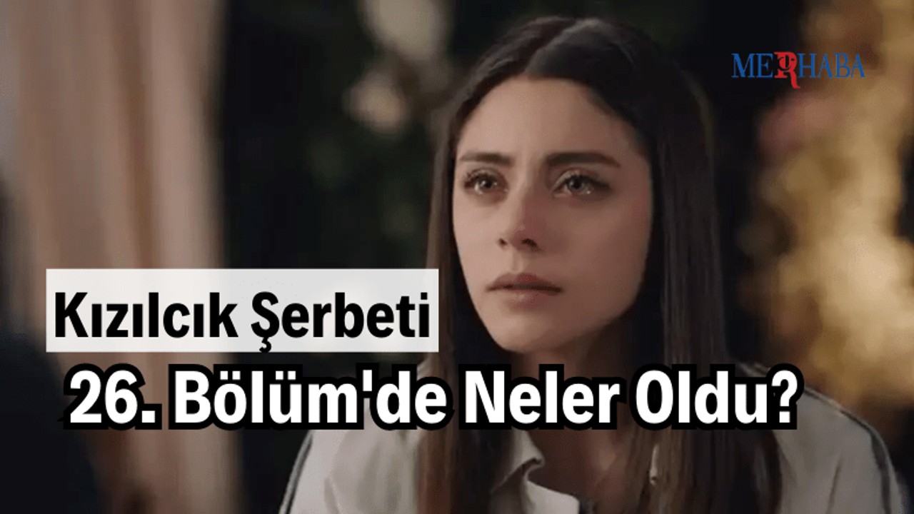 Kızılcık Şerbeti 26. Bölüm
