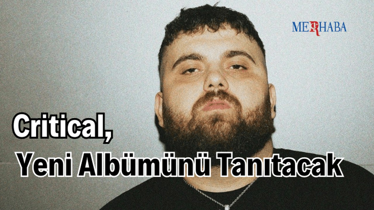 Critical Yeni Albümünü Tanıtacak