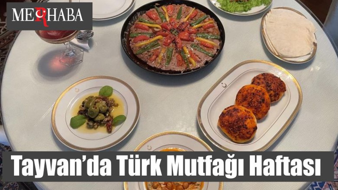 Tayvan’da Türk Mutfağı Haftası rüzgarı
