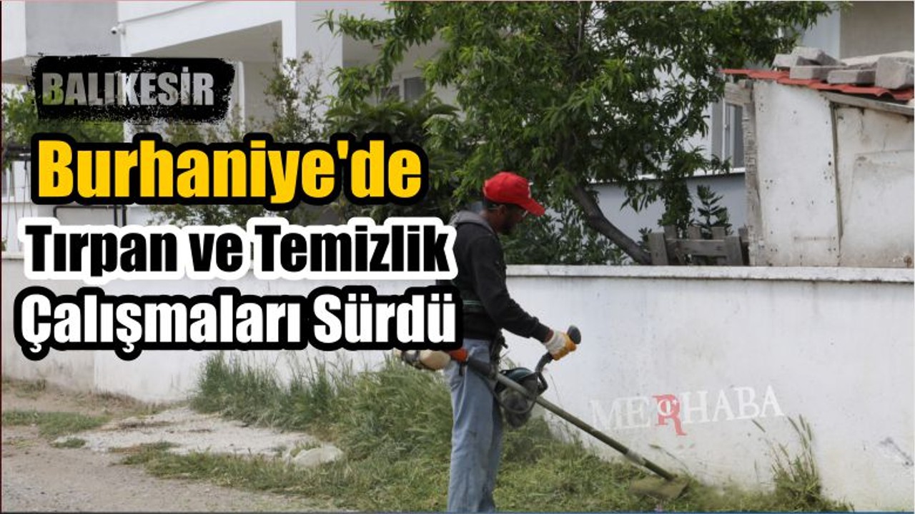 Tırpan ve Temizlik Çalışmaları
