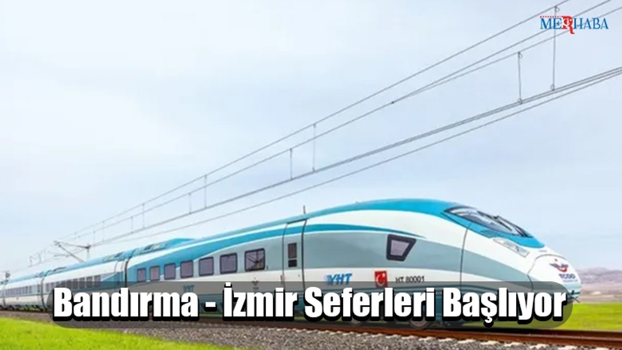 Bandırma - İzmir Seferleri Başlıyor