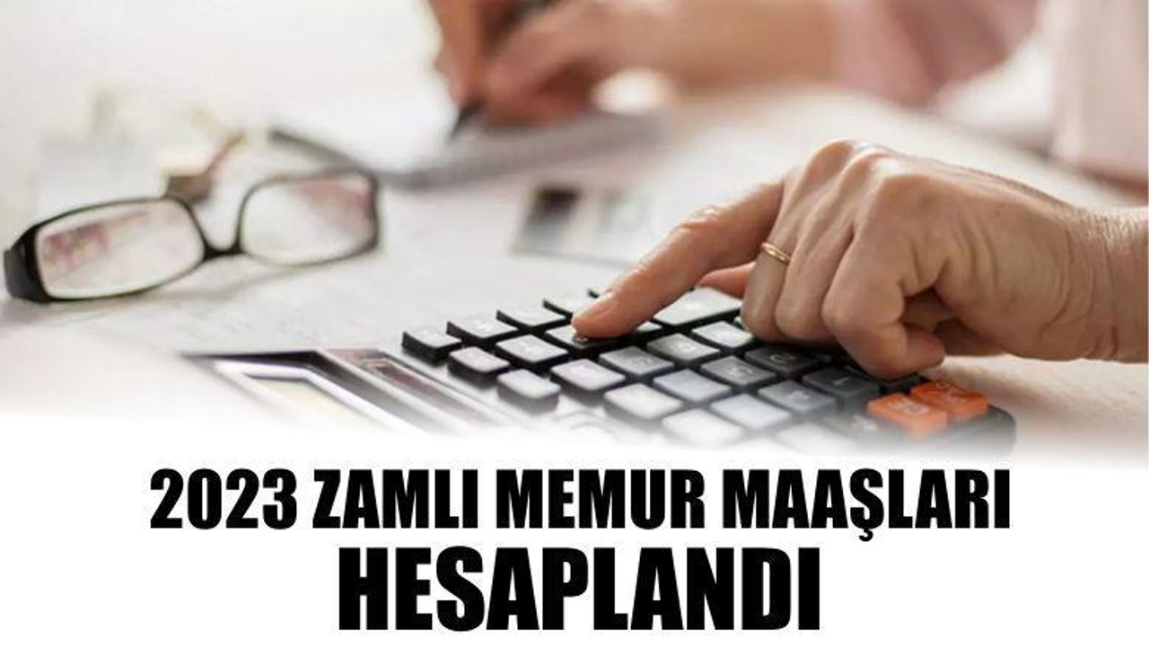 2023 Zamlı Memur Maaşları Hesaplandı