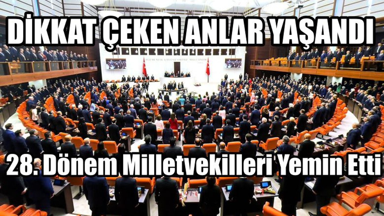 28. Dönem Milletvekilleri Yemin Etti