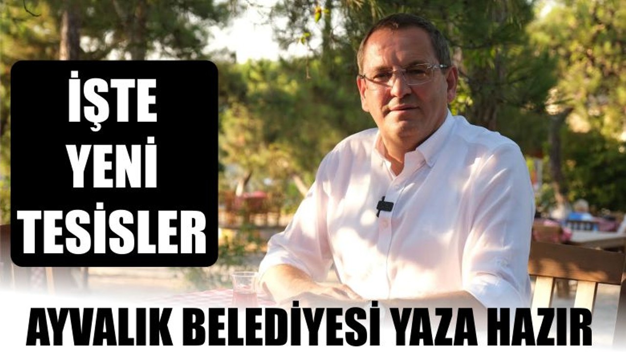 Ayvalık Belediyesi Yaza Hazır