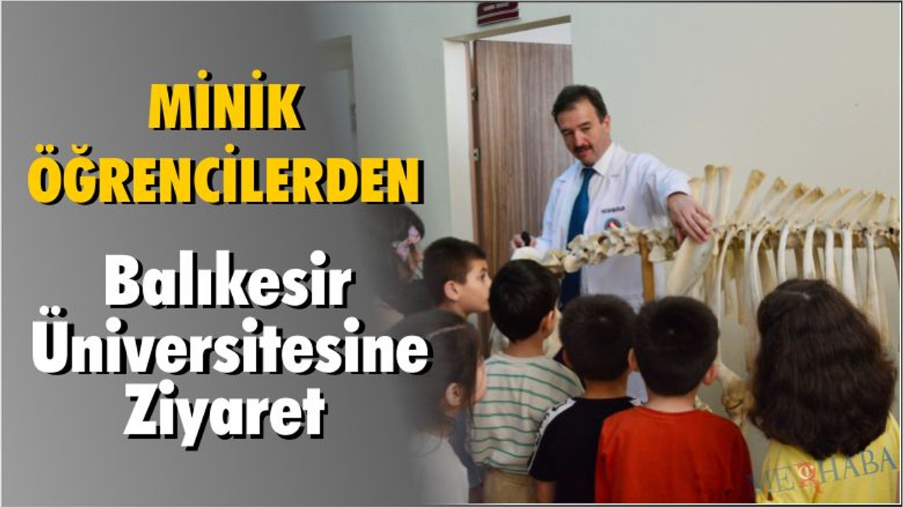 Minik Öğrencilerden Balıkesir Üniversitesine Ziyaret