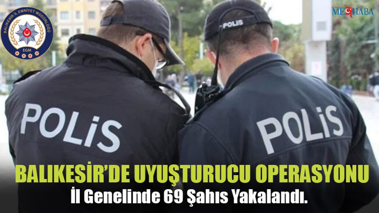 Balıkesir'de Uyuşturucu Operasyonu