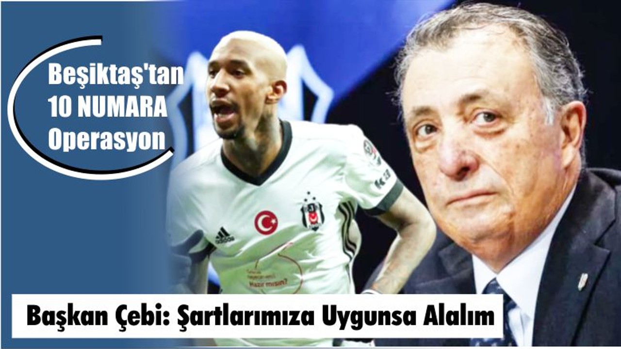Beşiktaş'tan 10 Numara Operasyon