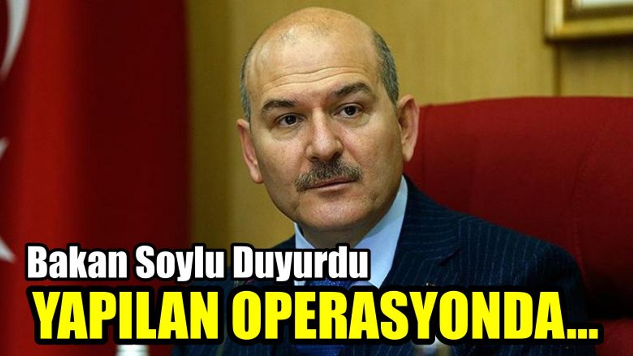 Bakan Soylu Duyurdu