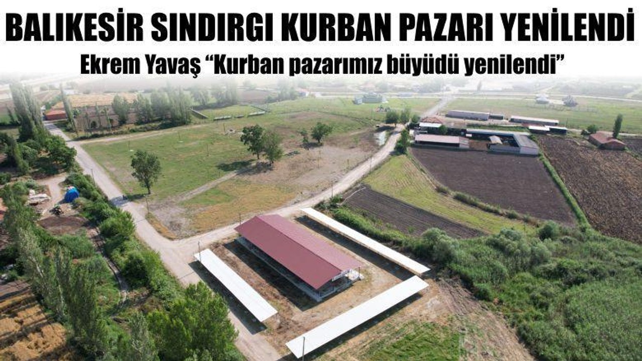 Balıkesir Sındırgı Kurban Pazarı Yenilendi