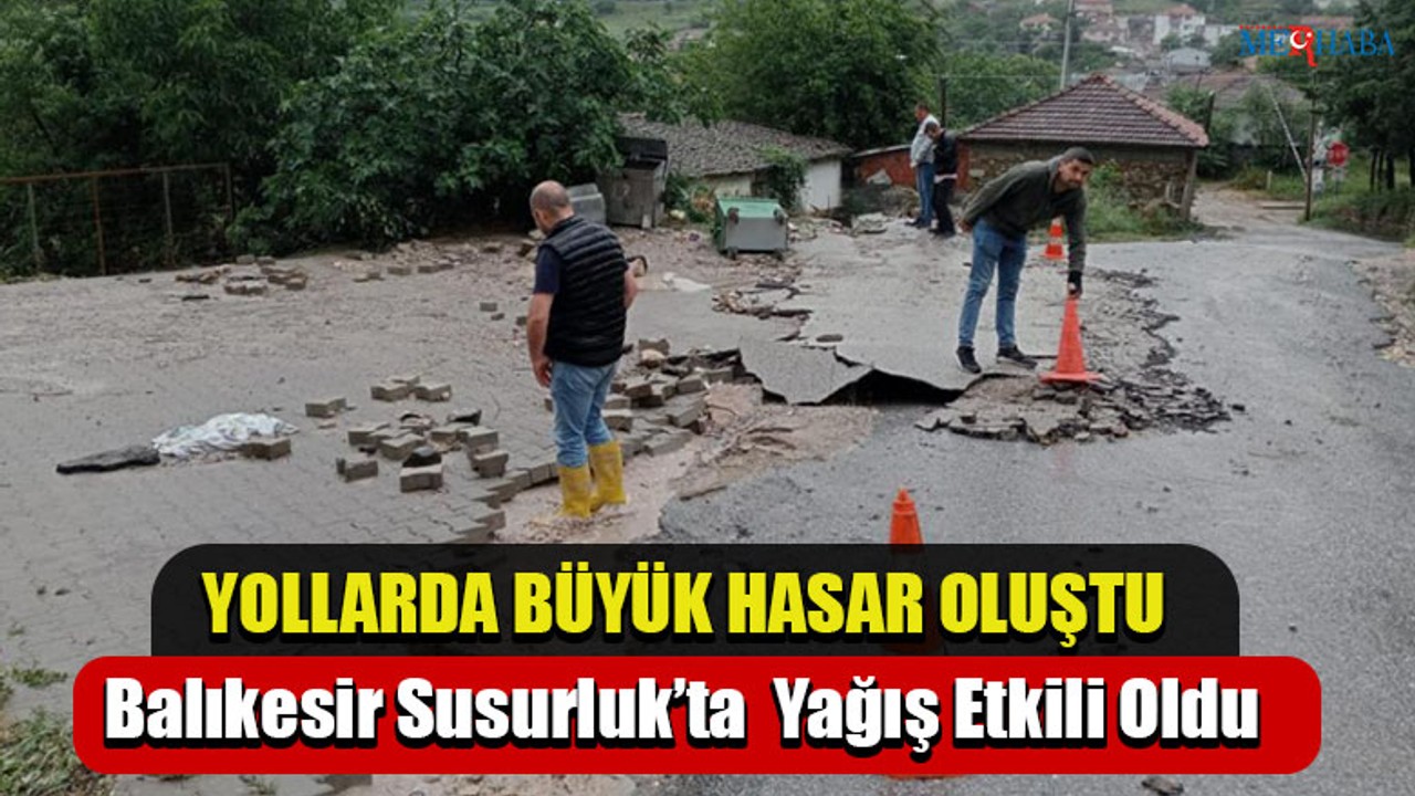 Balıkesir Susurluk’ta Yağış Etkili Oldu