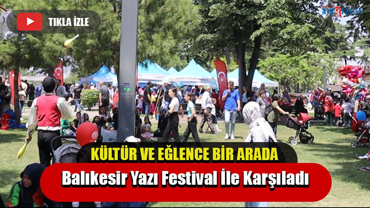 Balıkesir Yazı Festival İle Karşıladı