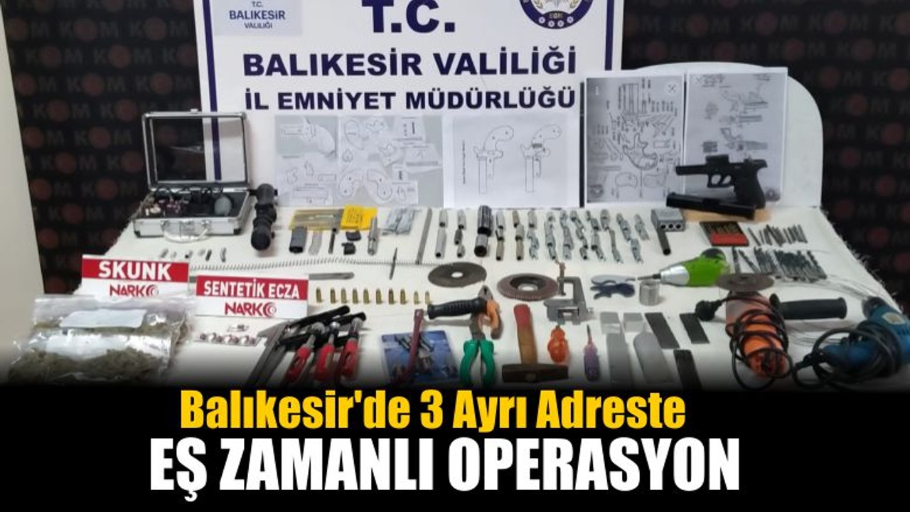 Balıkesir'de 3 Ayrı Adreste Eş Zamanlı Operasyon