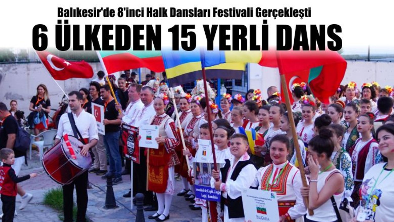 Balıkesir'de 8'inci Halk Dansları Festivali Gerçekleşti