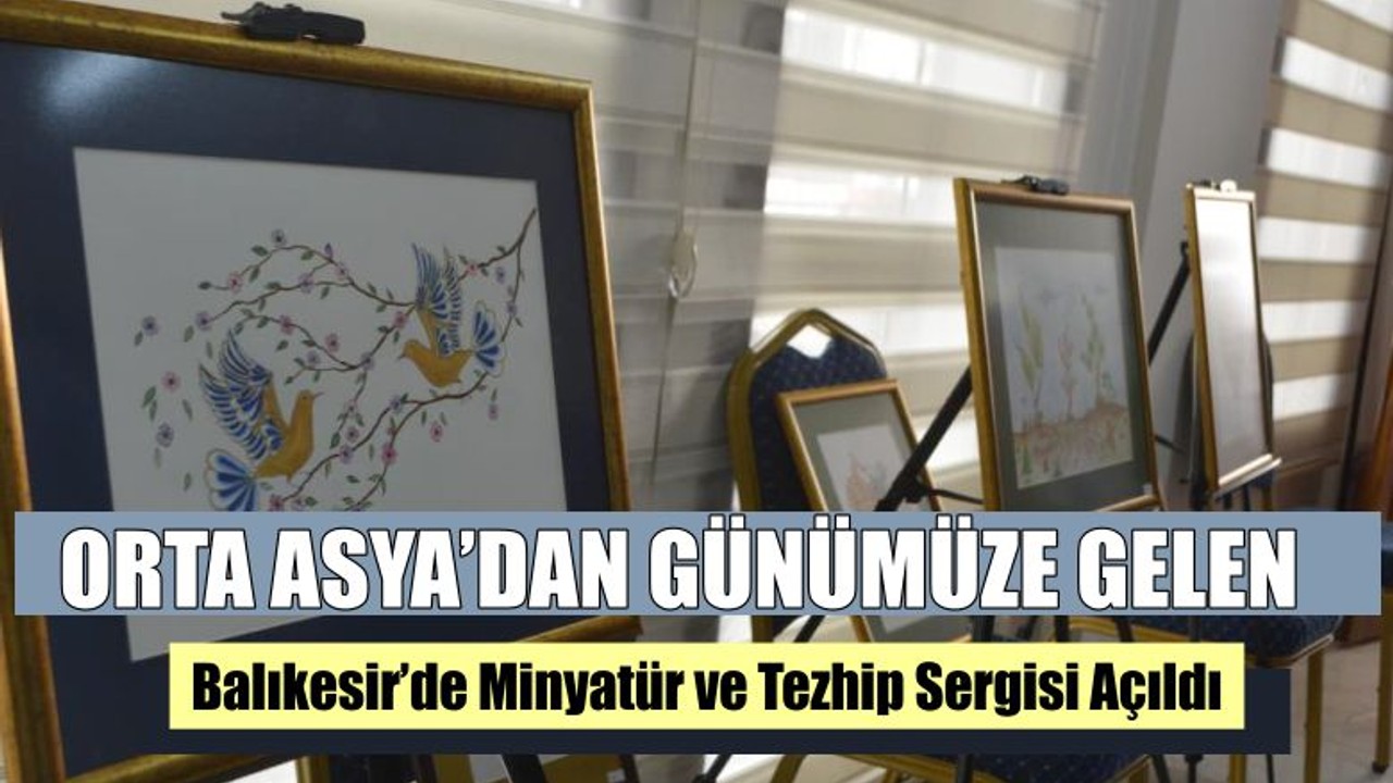 Balıkesir'de Minyatür ve Tezhip Sergisi Açıldı