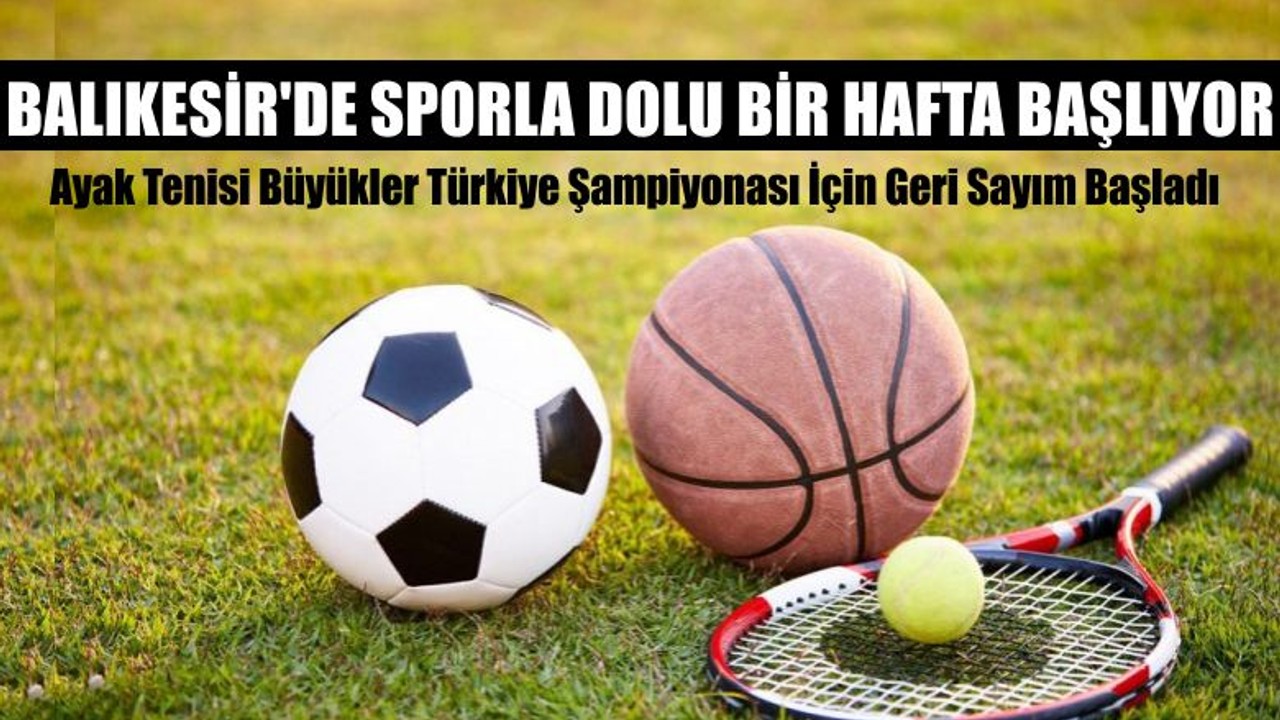 Balıkesir'de Sporla Dolu Bir Hafta Başlıyor