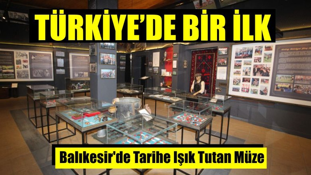 Balıkesir'de Tarihe Işık Tutan Müze