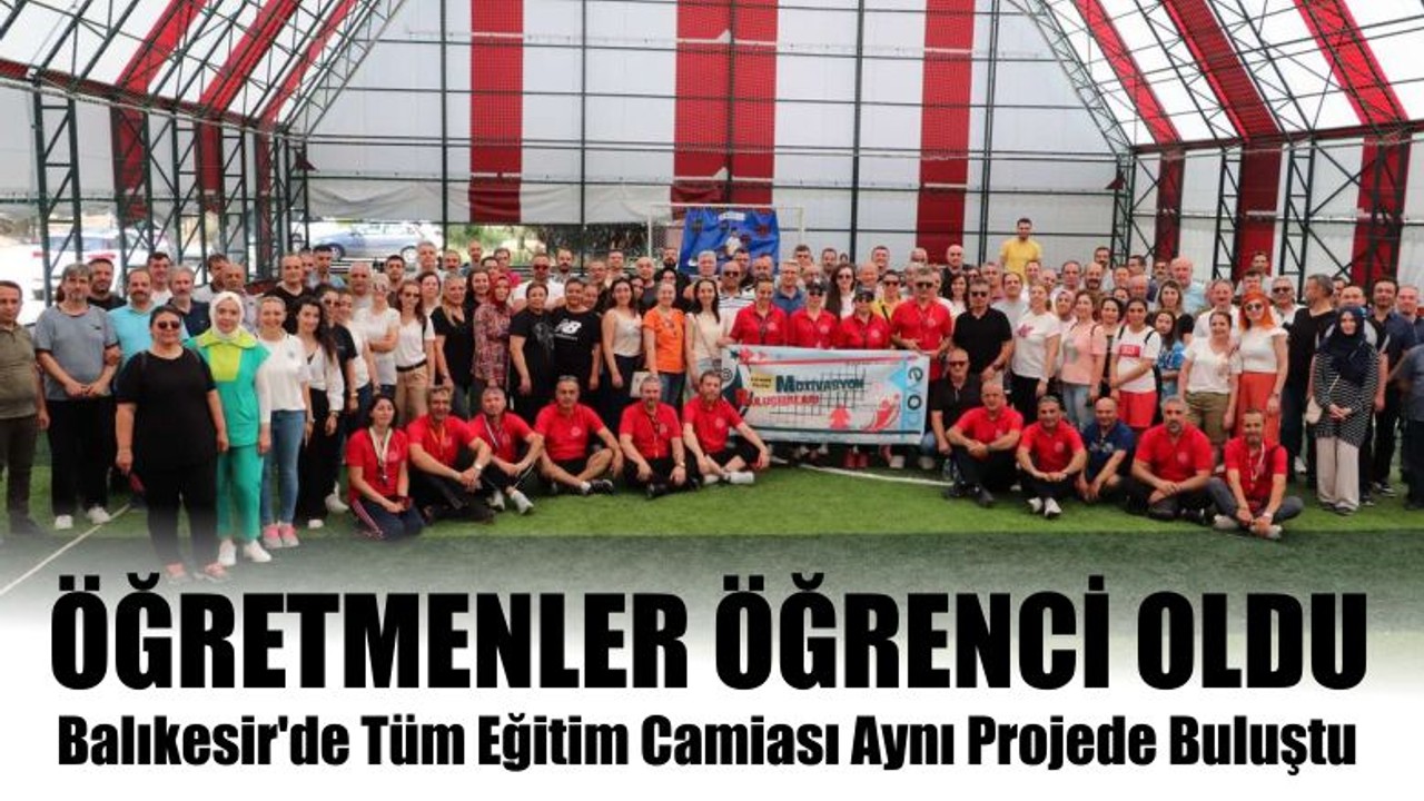Balıkesir'de Tüm Eğitim Camiası Aynı Projede Buluştu
