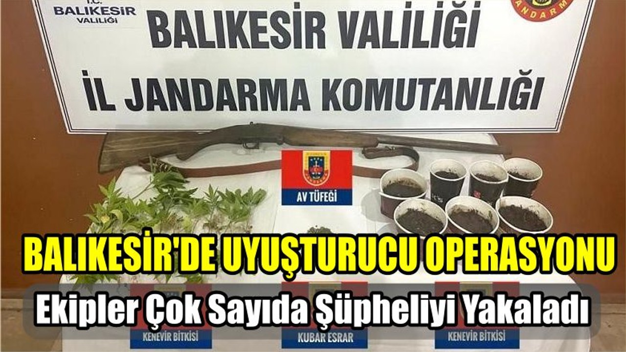 Balıkesir'de Uyuşturucu Operasyonu