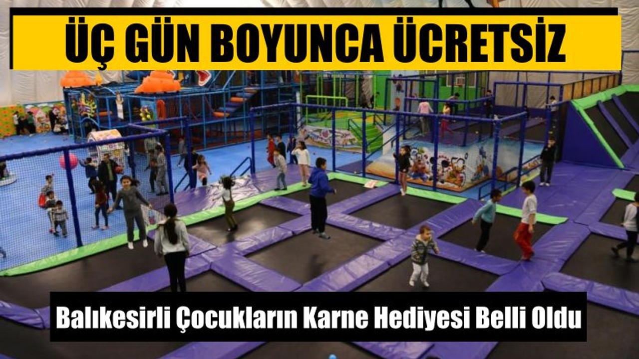 Balıkesirli Çocukların Karne Hediyesi Belli Oldu