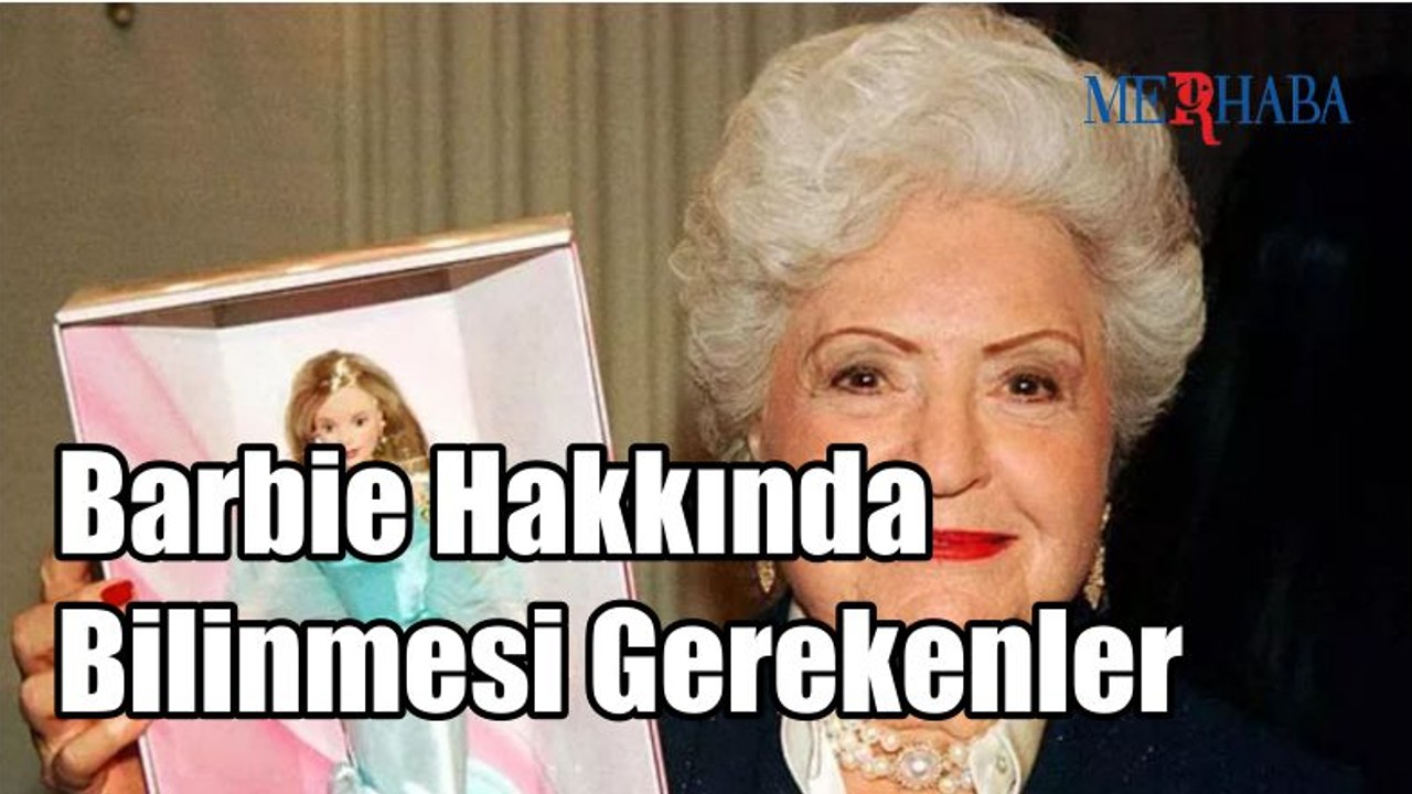 Barbie Hakkında Bilinmesi Gerekenler
