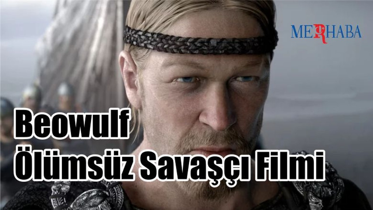 Beowulf Ölümsüz Savaşçı Filmi